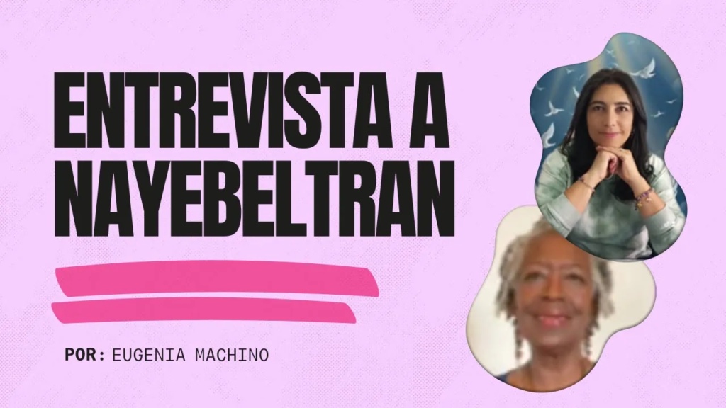 Miniatura-Entrevista-Eugenia-Machino-a-NayeBeltran